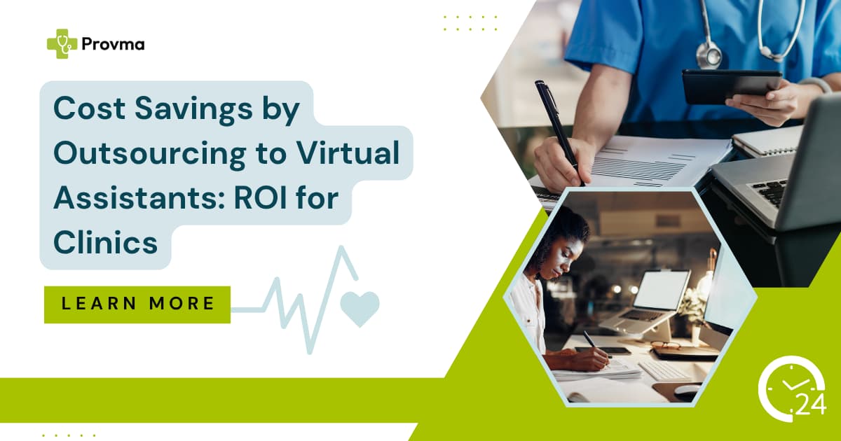 Cost Savings by Outsourcing to Virtual Assistants: ROI for Clinics