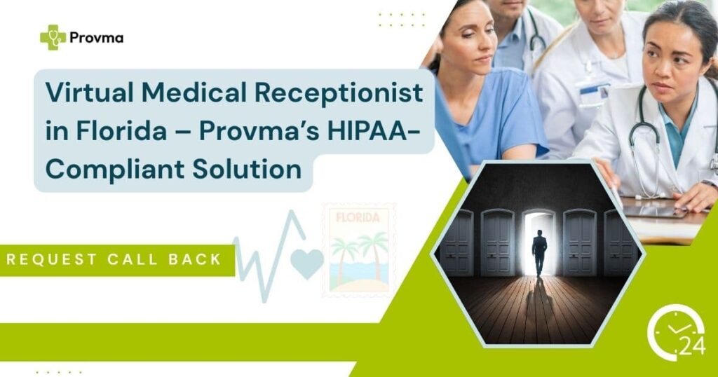Virtual Medical Receptionist in Florida – Provma’s HIPAA-Compliant Solution