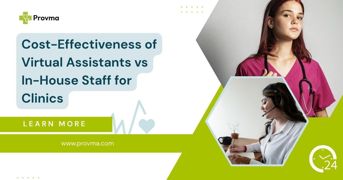 Cost-Effectiveness of Virtual Assistants vs In-House Staff for Clinics
