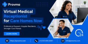 Virtual Medical Receptionist for Care Homes Now