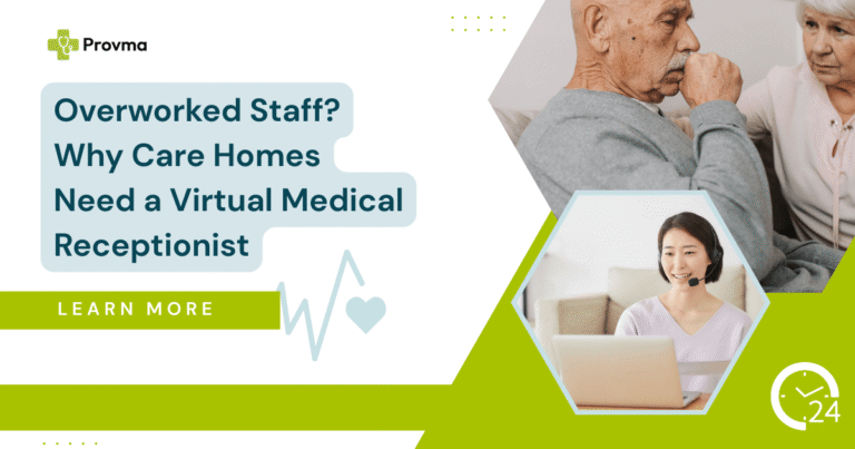 Why Care Homes Need a Virtual Medical Receptionist